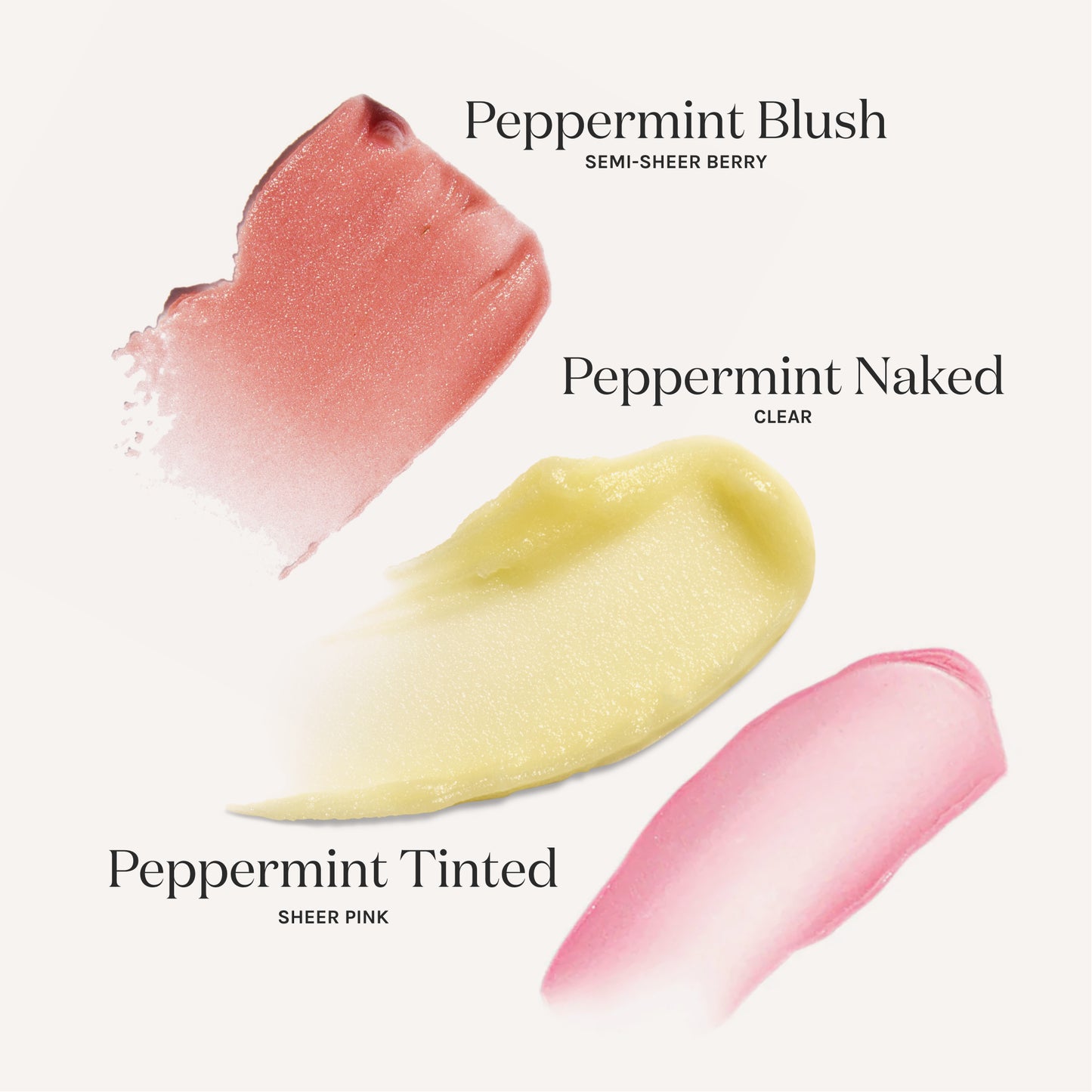 Three swatches of lip products labeled 'Peppermint Blush', 'Peppermint Naked', and 'Peppermint Tinted' on a white background.