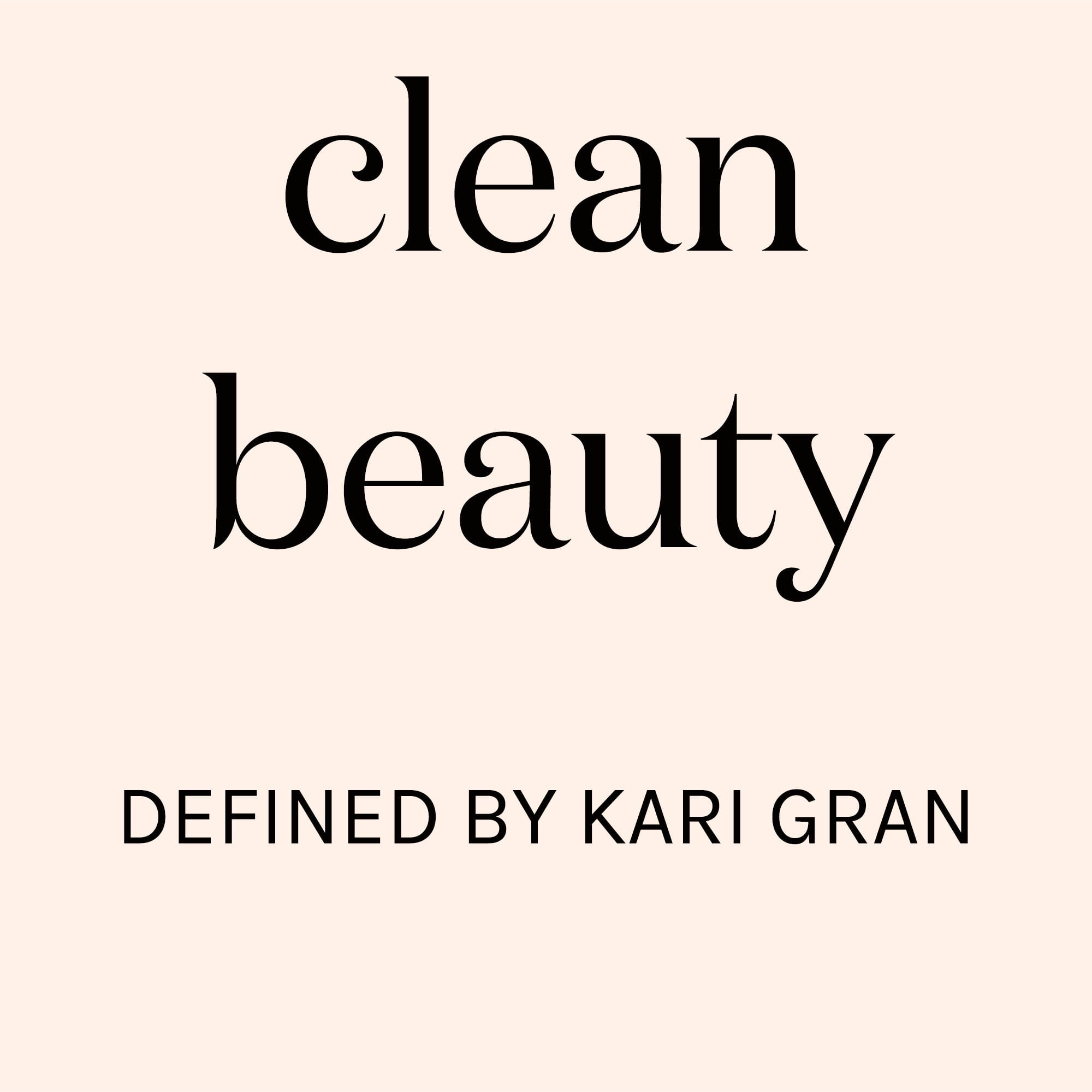 clean beauty defined by Kari Gran