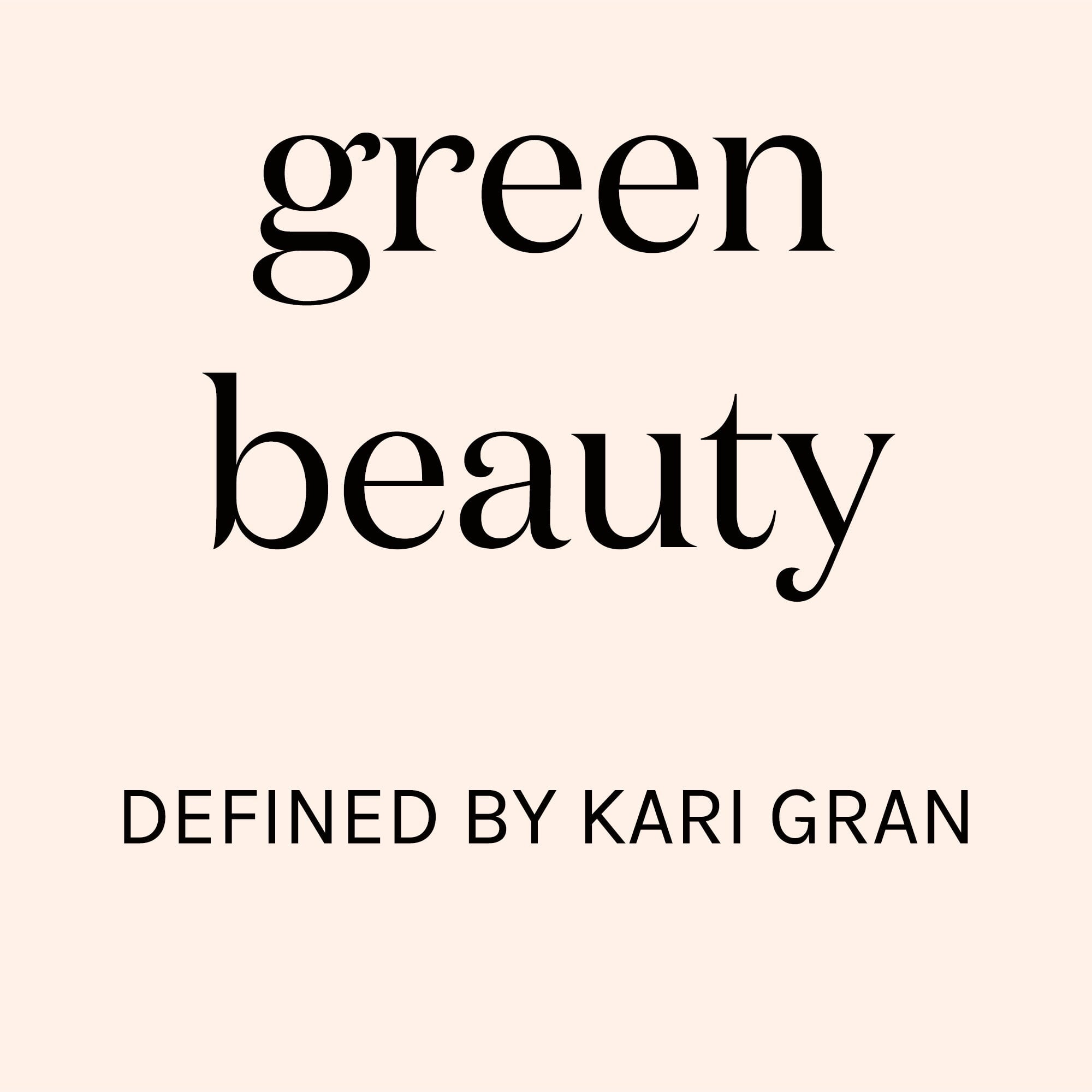 green beuaty defined by Kari Gran