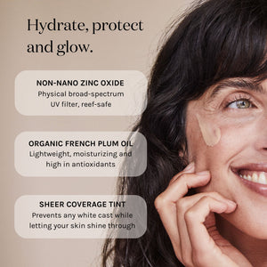 hydrate, protect, and glow. with non-nano zinc oxide, organic french plum oil and sheer coverage tint.