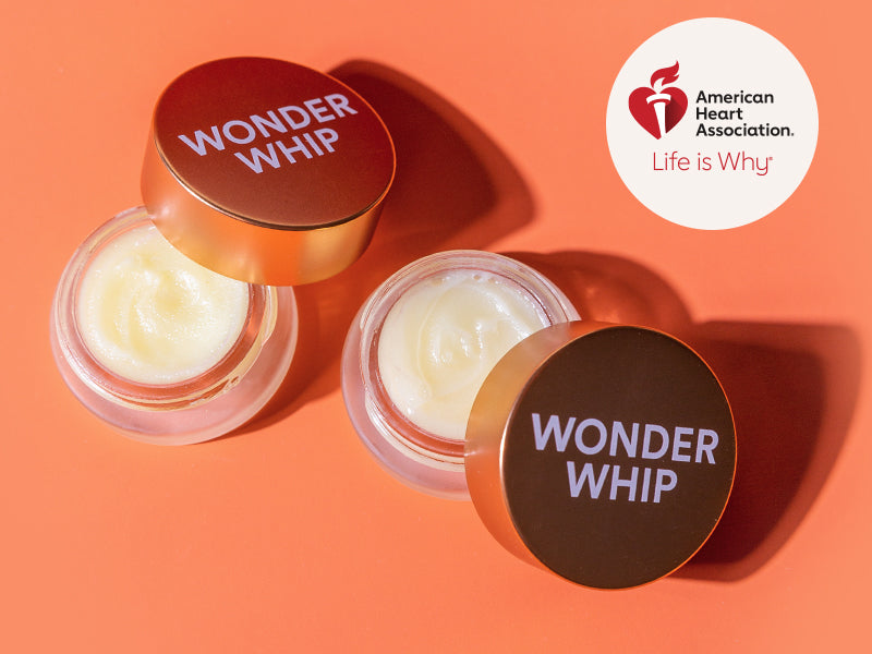 wonder whip with the tops off to the side with an American Heart Association badge for Life is Why